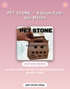 Pet Stone © : Edición Día de la Madre
